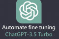 如何自动微调ChatGPT3.5Turbo