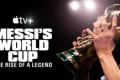 AppleTV+梅西世界杯传奇的崛起2月21日首播